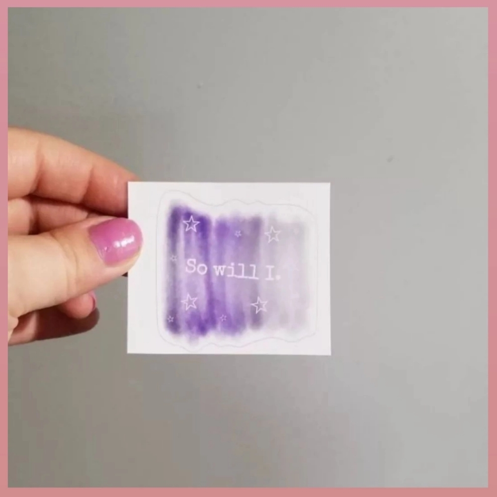 So Will I -Sticker
